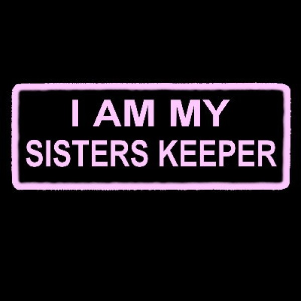 I am my Sisters Keeper light pink patch